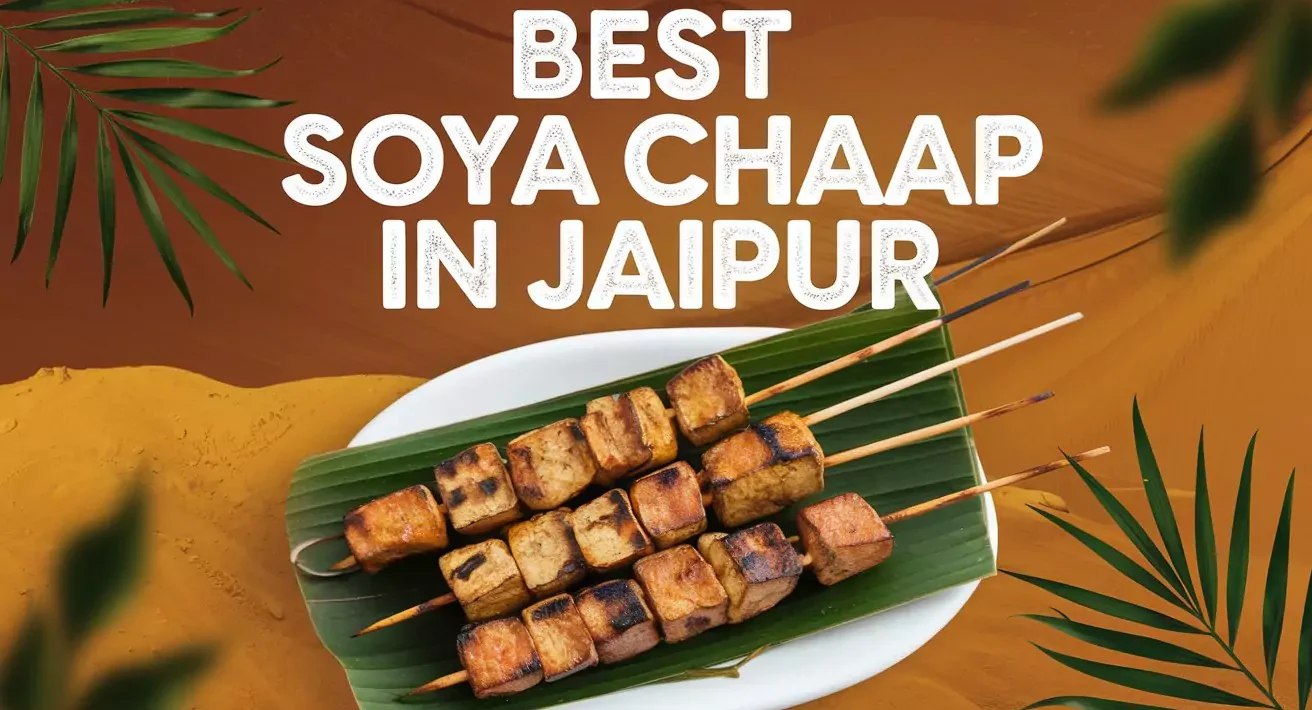 Best Soya Chaap in Jaipur