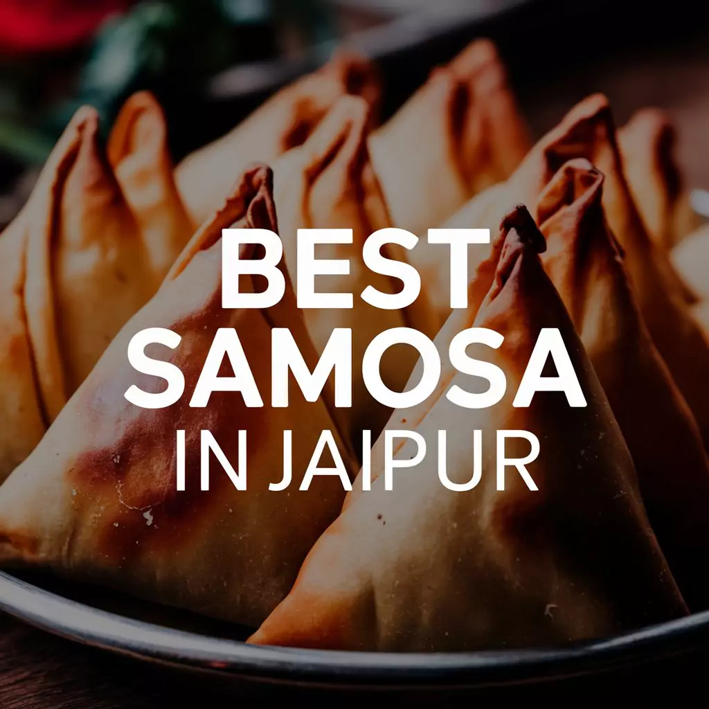 Best Samosa in Jaipur