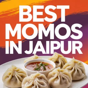 Best Momos in Jaipur