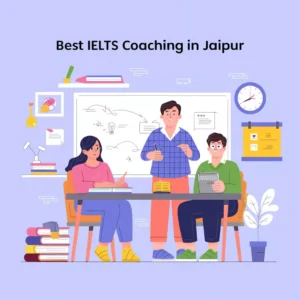 Best IELTS Coaching in Jaipur