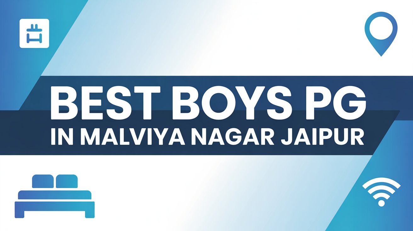 Boys PG in Malviya Nagar Jaipur With Price & Facilities 1 Best Boys PG in Malviya Nagar Jaipur